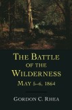 The Battle of the Wilderness May 5-6, 1864