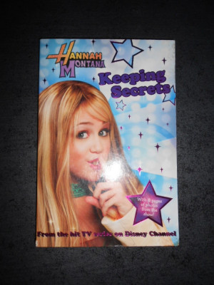 HANNAH MONTANA - KEEPING SECRETS (2007, limba engleza) foto