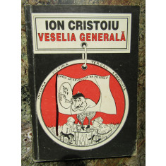 ION CRISTOIU - VESELIA GENERALA