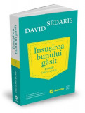 &Icirc;nsușirea bunului găsit. Jurnale (1977 - 2002) - Paperback brosat - David Sedaris - Publica, 2019