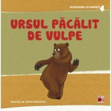 Ursul Pacalit de Vulpe. Adaptare - Roxana Haiden