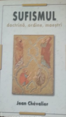 Sufismul. Doctrina Ordine Maestri - Jean Chevalier foto