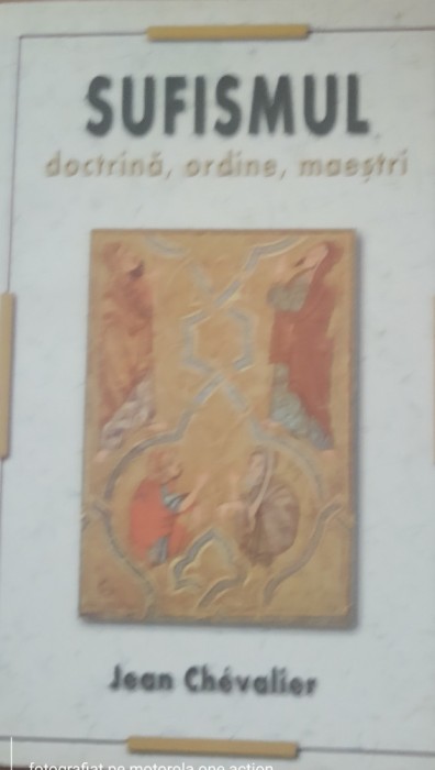 Sufismul. Doctrina Ordine Maestri - Jean Chevalier