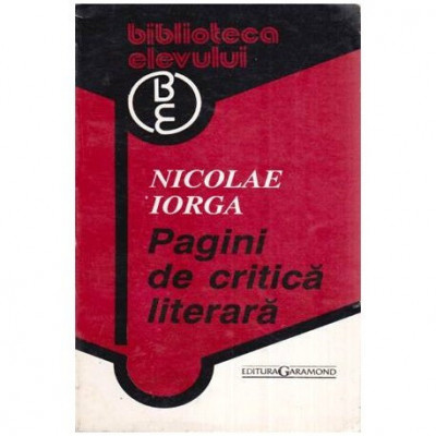 Nicolae Iorga - Pagini de critica literara - 113635 foto