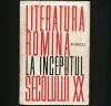 Literatura Rom&acirc;nă la &Icirc;nceputul Secolului XX - D. Micu: Studiu Critic, Livrare Rapida
