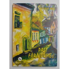 PASI FARA URME ...O COPILARIE RATACITA PRIN DESERTUL ROSU de SEVER MIU , 2003