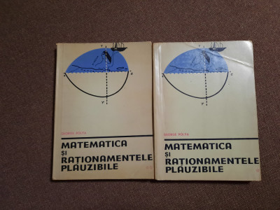 MATEMATICA SI RATIONAMENTELE PLAUZIBILE vol 2 - GEORGE POLYA foto