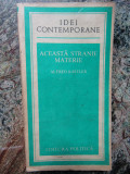 Aceasta stranie materie - Alfred Kastler