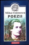 Poezii Mihai Eminescu, Editura Exigent, 2005, Colectia Maestrii Literaturii Romane, 314 pagini