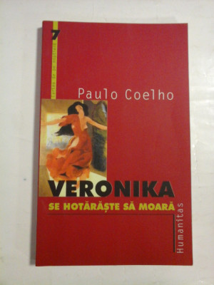 Veronika se hotaraste sa moara - PAULO COELHO foto