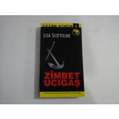 ZIMBET UCIGAS (roman politist) - Lisa SCOTTOLINE