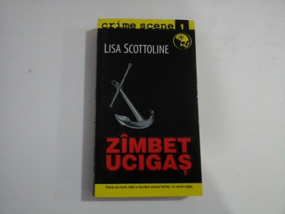 ZIMBET UCIGAS (roman politist) - Lisa SCOTTOLINE foto