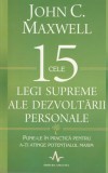 Cele 15 legi supreme ale dezvoltarii personale (John Maxwell)