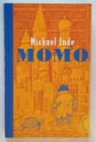 MOMO von MICHAEL ENDE , ilustrata de autor , TEXT IN LIMBA GERMANA , 2017