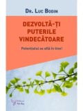 Cumpara ieftin Dezvolta‑ti puterile vindecatoare. Potentialul se afla in tine!/Luc Bodin