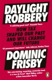 Daylight Robbery | Dominic Frisby, Penguin Books Ltd