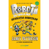 Robotii din familia mea. Revolutia robotilor, James Patterson, Chris Grabenstein, Corint