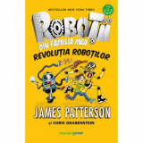 Cumpara ieftin Robotii din familia mea. Revolutia robotilor, James Patterson, Chris Grabenstein, Corint