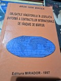 Obligatiile vanzatorului in legislatia uniforma a contractelor internationale de vanzare de merfuri - Aron Ivan Mircea