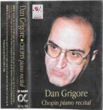 Casetă audio Dan Grigore / Chopin &lrm;&ndash; Chopin Piano Recital, originală, Casete audio, Clasica