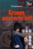 Kronos, acest nefericit! | Iulia Spiridonova, 2019, Aramis