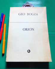 GEO BOGZA, Orion, 1978 ? DEDICATIE si AUTOGRAF pentru scriitorul M.H.Simionescu foto