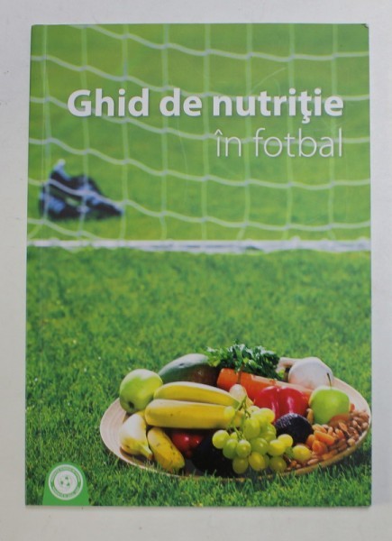 GHID DE NUTRITIE IN FOTBAL de VLAD SABOU ,