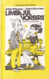 Limbajul Vorbirii: Arta Conversatiei - Allan Pease, Alan Garner, Dezvoltare Personală, Comunicare, Psihologie, Limba Rom&acirc;nă