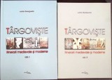 TARGOVISTE: ITINERARII MEDIEVALE SI MODERNE VOL.1-2-MARIA GEORGESCU-359801