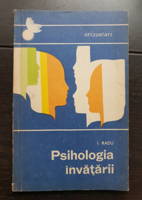 Psihologia &icirc;nvățării - I. Radu (colecția ORIZONTURI)