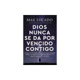 Dios Nunca Se Da Por Vencido Contigo: Lo Que La Historia de Jacob Nos Ense