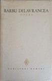 Barbu Stefanescu Delavrancea - Opere Vol. 1 (1965, Hardcover, Scriitori Romani) - Roman