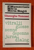 Gheorghe Tomozei - Manuscrisele de la Marea Neagra, Editura Cartea Romaneasca, 1981