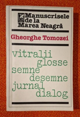 Gheorghe Tomozei - Manuscrisele de la Marea Neagra, Editura Cartea Romaneasca, 1981 foto