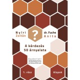 K&eacute;rdez&eacute;s 50 &aacute;rnyalata 1. r&eacute;sz- Alapok - Ny&iacute;ri Zolt&aacute;n