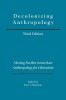 Decolonizing Anthropology: Moving Further Toward an Anthropology for Liberation
