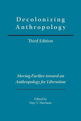 Decolonizing Anthropology: Moving Further Toward an Anthropology for Liberation foto