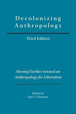 Decolonizing Anthropology: Moving Further Toward an Anthropology for Liberation foto