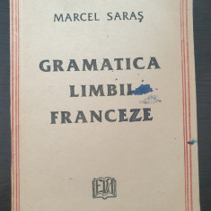 GRAMATICA LIMBII FRANCEZE - Marcel Saras