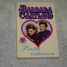 Pentru totdeauna - Barbara Cartland - 1994