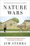Nature Wars: The Incredible Story of How Wildlife Comebacks Turned Backyards Into Battlegrounds