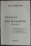 Cumpara ieftin ANA NEGREANU - CANTECE DIN IERUSALIM (VERSURI 1978 / EDITIE BILINGVA / DEDICATIE-AUTOGRAF PT SEBASTIAN COSTIN)