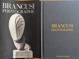 BRANCUSI Fotograf, Ed.Princeps superb editata, 1995
