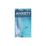 Anxiety [ June Hunt Hope for the Heart Series]