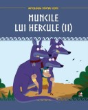Muncile lui Hercule (Vol. 2) - Hardcover - Litera mică