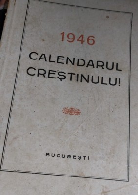 CALENDARUL CRESTINULUI 1946 foto