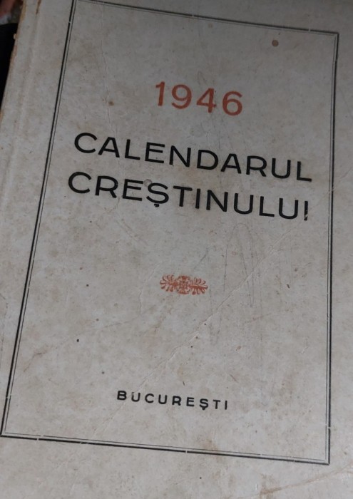 CALENDARUL CRESTINULUI 1946