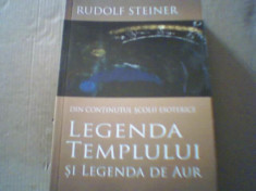 Rudolf Steiner - LEGENDA TEMPLULUI SI LEGENDA DE AUR { 2018 } foto