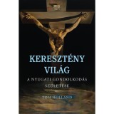 Kereszt&eacute;ny vil&aacute;g - Tom Holland
