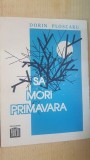 Sa mori primavara- Dorin Ploscaru